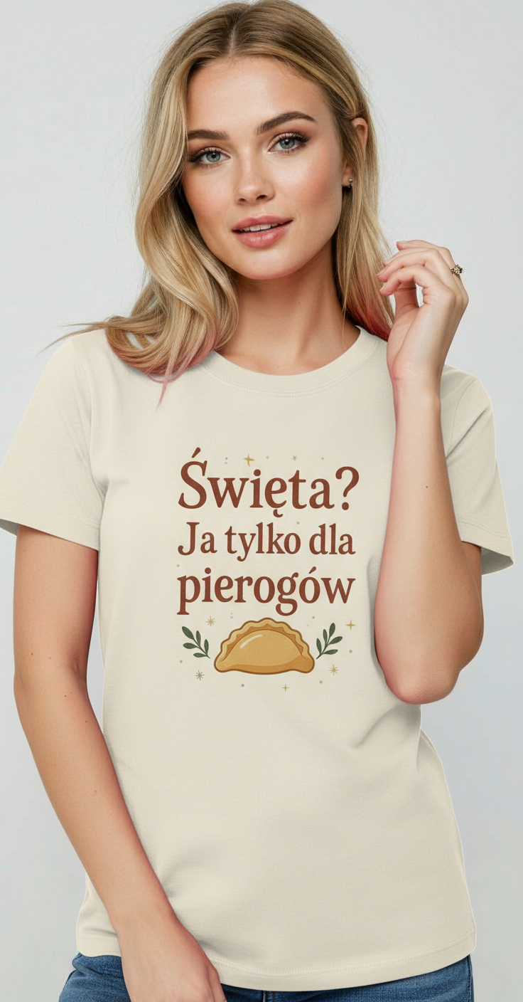 Święta? Ja tylko dla pierogów — koszulka świąteczna