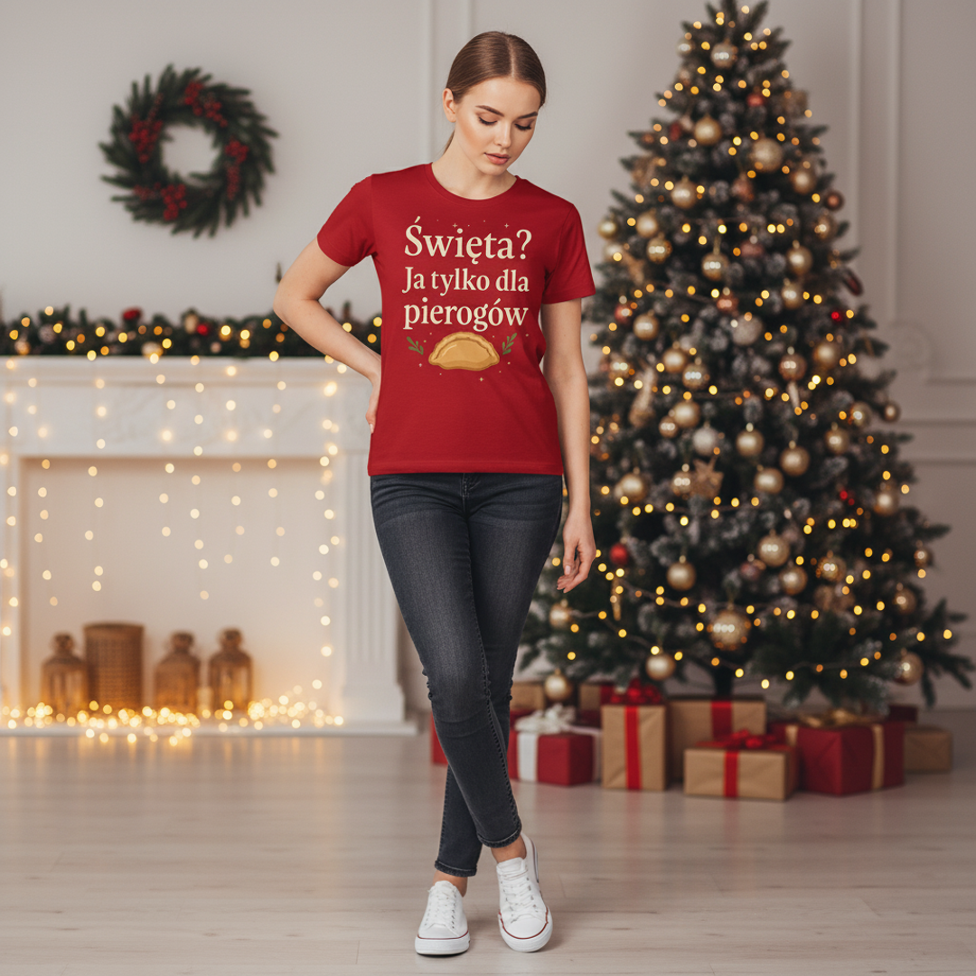 Święta? Ja tylko dla pierogów — koszulka świąteczna